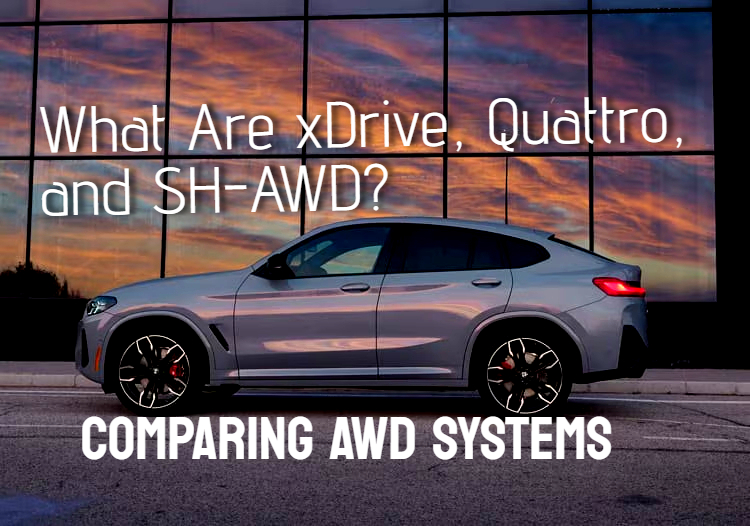 What are xDrive, Quattro, and SH-AWD Comparing AWD Systems