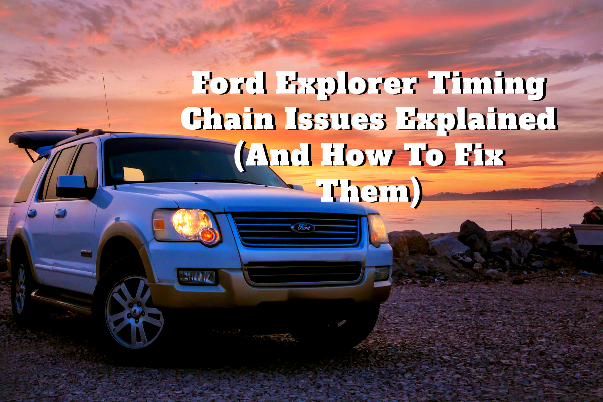Ford Explorer Timing Chain Issues Explained (And How To Fix Them)